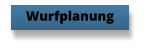 Wurfplanung