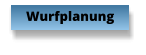 Wurfplanung